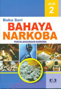 Image of Buku Seri Bahaya Narkoba Jilid 2 ( Penyalahgunaan Narkoba)
