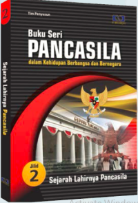 Image of Buku Seri Pancasila Dalam Kehidupan Berbangsa Dan Bernegara Jilid 2 ( Ssejarah Lahirnya Pancasila )