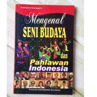 Image of Mengenal Seni Budaya Dan Pahlawan Indonesia