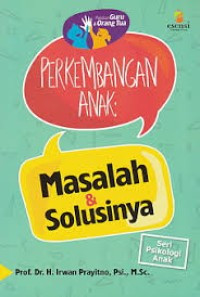 Perkembangan Anak Masalah Dan Solusinya