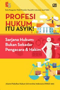 Image of Profesi Hukum Itu Asyik !