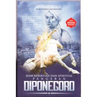 Image of Jejak Kesaktian Dan Spiritual Pangeran Diponegoro